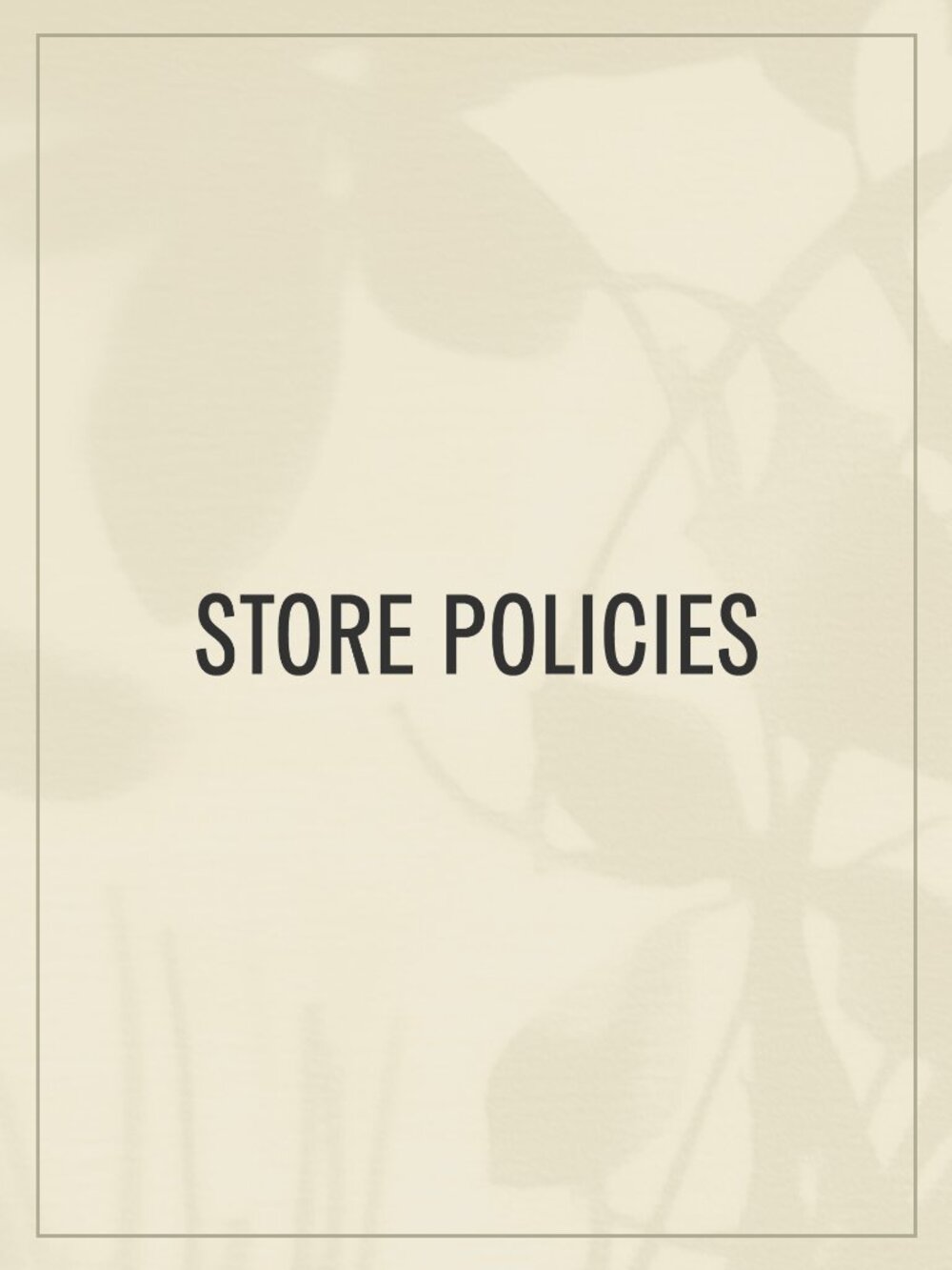 Our Store Policies